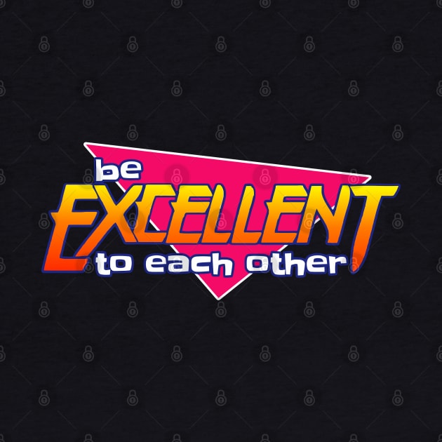 be excellent to each other by danyrans